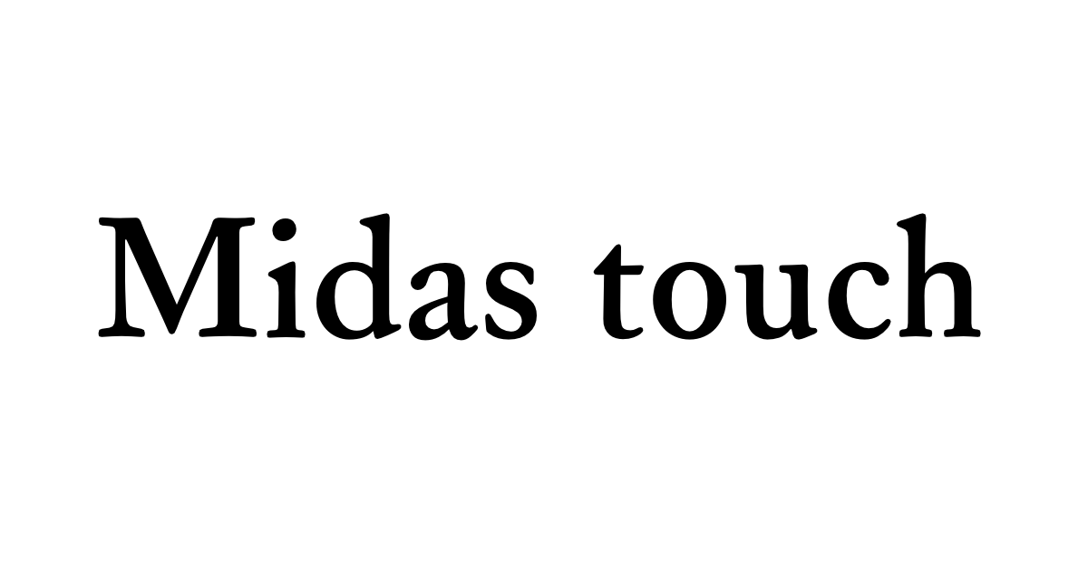 Midas Words Midas touch • Flowery Dictionary