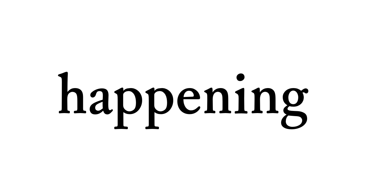 happening • Flowery Dictionary