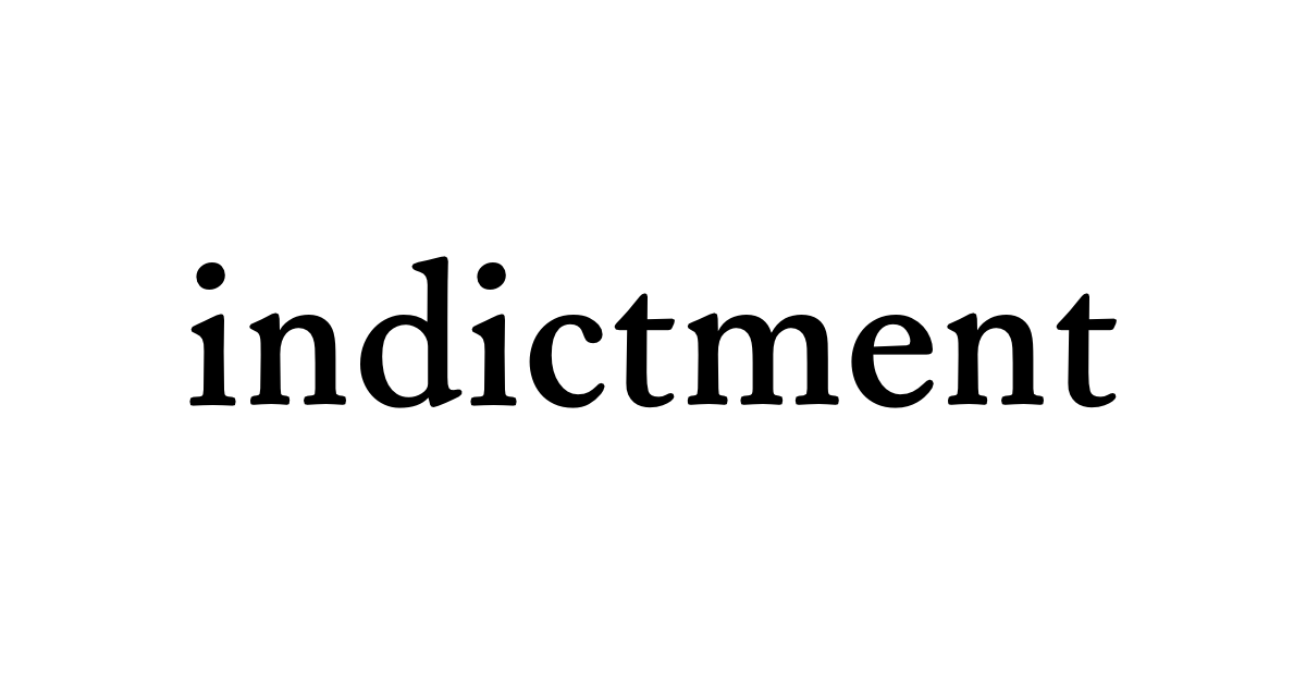 Spell Incdiment indictment • Flowery Dictionary