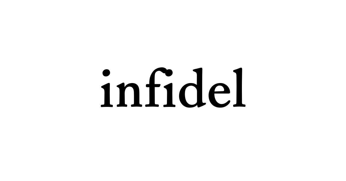 infidel • Flowery Dictionary