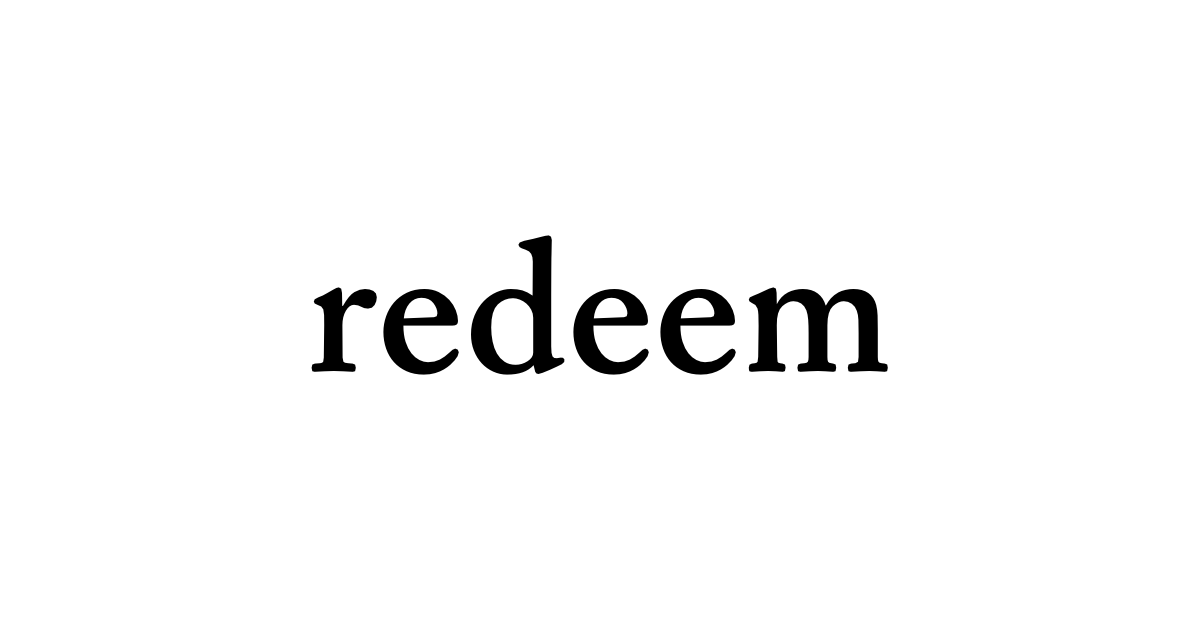 Redeem Dictionary redeem • Flowery Dictionary